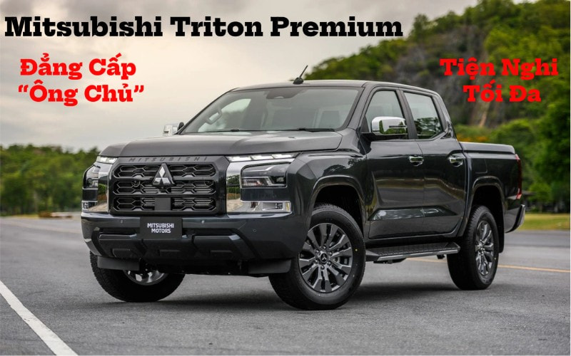 Mitsubishi Triton Premium - Mitsubishi Triton Premium 2025: Đẳng Cấp “Ông Chủ” – Tiện Nghi Tối Đa, An Toàn Vượt Trội Cho Mọi Hành Trình
