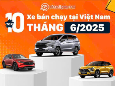 Top 10 xe bán chạy nhất tháng 6/2025