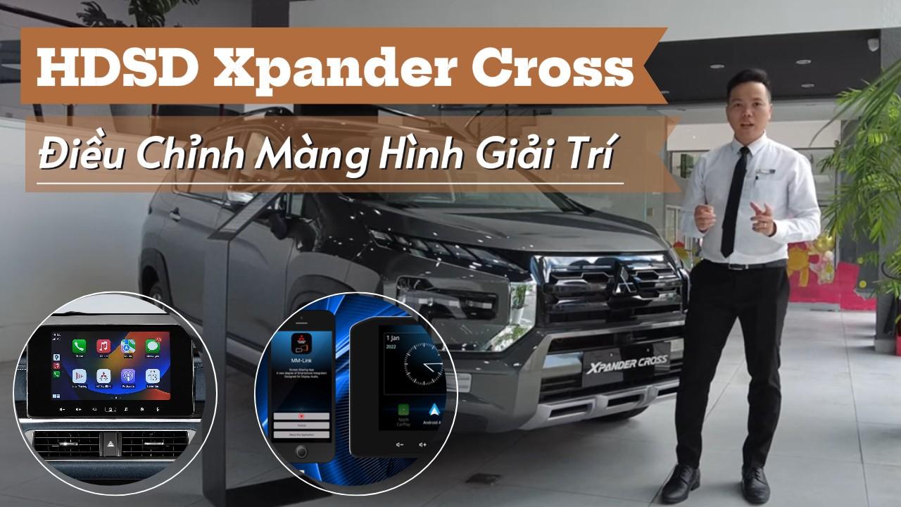 Hướng Dẫn Sử Dụng Màn Hình Xpander Cross: Làm Chủ Trung Tâm Giải Trí - Hướng dẫn sử dụng màn hình Xpander Cross